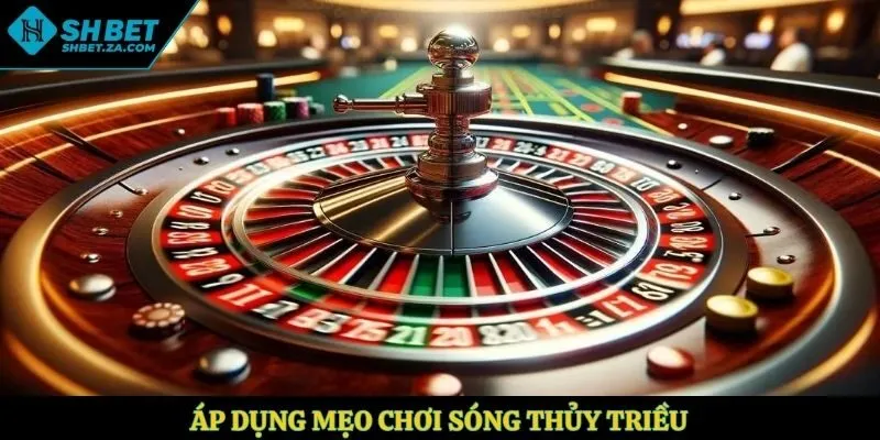 Áp dụng mẹo chơi sóng thủy triều