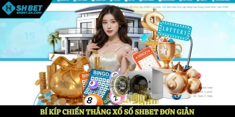 Bí kíp chiến thắng xổ số SHBET đơn giản